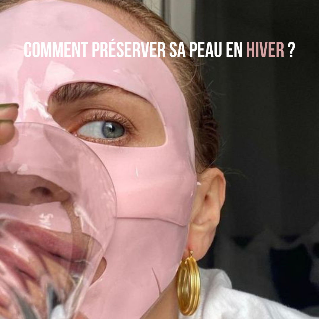 SOS PEAU: Comment préserver sa peau en hiver ?